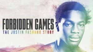 Netflix体育纪录片《足坛禁忌：出柜球员贾斯汀·法沙努的故事 Forbidden Games: The Justin Fashanu Story》全1集 720P/1080i高清纪录片资源-高清标清1080P720P360P迅雷BT网盘下载