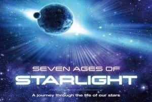 BBC星光研究纪录片《恒星七纪 星光的七个时期 Seven Ages of Starlight》全2集 720P/1080i高清纪录片资源-高清标清1080P720P360P迅雷BT网盘下载