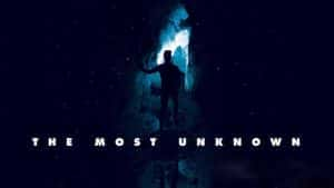 Netflix生命探索纪录片《探索未知的边界 The Most Unknown》全1集 720P/1080i高清纪录片资源-高清标清1080P720P360P迅雷BT网盘下载