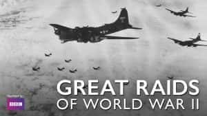 BBC二战纪录片《二次世界大战之海陆空突袭 Great Raids of World War II》全6集 标清纪录片资源-高清标清1080P720P360P迅雷BT网盘下载