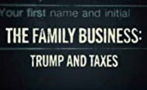 媒体调查纪录片《家族企业：特朗普与税收 The Family Business Trump And Taxes》全1集 720P/1080i高清纪录片资源-高清标清1080P720P360P迅雷BT网盘下载