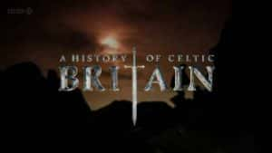 BBC历史纪录片《凯尔特 大不列颠史 A History of Celtic Britain》全4集 标清纪录片资源-高清标清1080P720P360P迅雷BT网盘下载