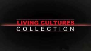 文化遗产纪录片《鲜活文化合集 Living CulturesCollection》全13集 720P/1080i高清纪录片资源-高清标清1080P720P360P迅雷BT网盘下载