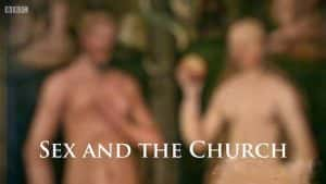 BBC宗教纪录片《性与教会 Sex and the Church》全3集 720P/1080i高清纪录片资源-高清标清1080P720P360P迅雷BT网盘下载