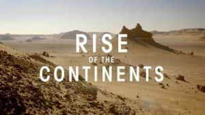 BBC地质大历史纪录片《大陆的崛起 Rise of the Continents》第1季 720P/1080i高清纪录片资源-高清标清1080P720P360P迅雷BT网盘下载