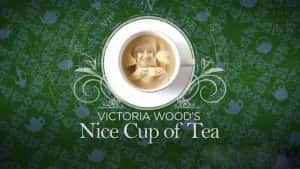 BBC茶文化纪录片《与维多利亚共品香茗 Victoria Wood’s Nice Cup of Tea》全2集 720P/1080i高清纪录片资源-高清标清1080P720P360P迅雷BT网盘下载