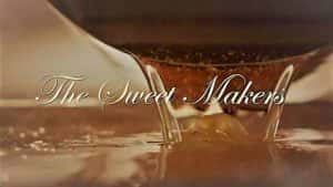 BBC美食人文纪录片《穿越时光的糖果师 The Sweet Makers》全4集 720P/1080i高清纪录片资源-高清标清1080P720P360P迅雷BT网盘下载