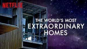 Netflix建筑设计纪录片《世界上最非凡的住宅 The World’s Most Extraordinary Homes》第2季 720P/1080i高清纪录片资源-高清标清1080P720P360P迅雷BT网盘下载