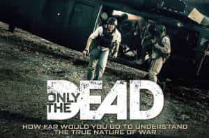 Netflix伊拉克战争纪录片《唯有死亡 Only The Dead》全1集 标清纪录片资源-高清标清1080P720P360P迅雷BT网盘下载