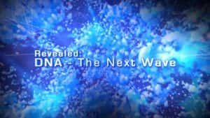 探索频道基因研究纪录片《细说始末：人类基因解码 RevealedDNA-The Next Wave》全1集 720P/1080i高清纪录片资源-高清标清1080P720P360P迅雷BT网盘下载