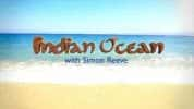 BBC印度洋旅行纪录片《西蒙·里夫畅游印度洋 Indian Ocean with Simon Reeve 2012》全6集 720P/1080i高清纪录片-高清标清1080P720P360P迅雷BT网盘下载