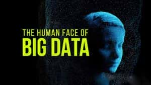 PBS互联网安全纪录片《人类面对大数据 The Human Face of Big Data》全1集 720P/1080i高清纪录片资源-高清标清1080P720P360P迅雷BT网盘下载