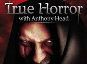 探索频道灵异纪录片《灵异真相 True Horror With Anthony Head》全5集 标清纪录片资源-高清标清1080P720P360P迅雷BT网盘下载