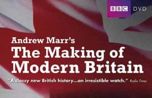 BBC历史纪录片《现代英国的建成 Andrew Marr&amp;#8217;s The Making of Modern Britain》全6集 720P/1080i高清纪录片资源-高清标清1080P720P360P迅雷BT网盘下载