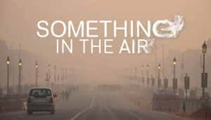 PTS环保纪录片《谁污了你的健康 Something in the Air》全1集 720P/1080i高清纪录片资源-高清标清1080P720P360P迅雷BT网盘下载