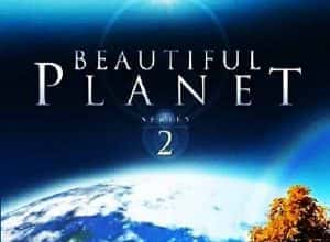 德国人文旅行纪录片《美丽星球 Beautiful Planet》第2季 720P/1080i高清纪录片资源-高清标清1080P720P360P迅雷BT网盘下载