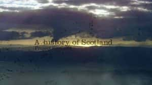 BBC历史纪录片《苏格兰史话 A History of Scotland》第1季 720P/1080i高清纪录片资源-高清标清1080P720P360P迅雷BT网盘下载