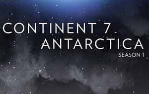 国家地理科考纪录片《第七大陆：南极洲 Continent 7 Antarctica》第1季 720P/1080i高清纪录片资源-高清标清1080P720P360P迅雷BT网盘下载