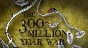 BBC英国皇家科学院圣诞讲座纪录片《三亿年战争 The 300 Million Year War》全5集 标清纪录片资源-高清标清1080P720P360P迅雷BT网盘下载