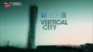 摩天大楼纪录片《城市之颠 Sky Arts: Vertical City》全2季 720P/1080i高清纪录片资源-高清标清1080P720P360P迅雷BT网盘下载