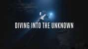 户外潜水纪录片《潜往不可知之地 Diving into the Unknown》全1集  720P/1080i高清纪录片-高清标清1080P720P360P迅雷BT网盘下载