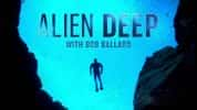 生命探索纪录片《深海异世界 Alien Deep With Bob Ballard》共5集 720P/1080i高清纪录片-高清标清1080P720P360P迅雷BT网盘下载