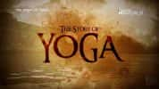 探索频道体育运动纪录片《瑜伽的历史 The Story Of Yoga》全1集 720P/1080i高清纪录片-高清标清1080P720P360P迅雷BT网盘下载