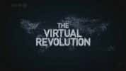 BBC互联网科技纪录片《虚拟革命 The Virtual Revolution》全4集 720P/1080i高清纪录片-高清标清1080P720P360P迅雷BT网盘下载