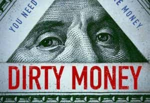 Netflix洗钱犯罪纪录片《黑钱 Dirty Money》全6集 720P/1080i高清纪录片资源-高清标清1080P720P360P迅雷BT网盘下载