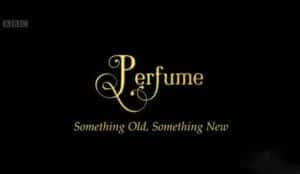 BBC香水工艺纪录片《香水 Perfume》全3集 标清纪录片资源-高清标清1080P720P360P迅雷BT网盘下载