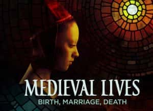 BBC历史人文纪录片《中世纪生活：出生，婚姻，去世 Medieval Lives: Birth, Marriage, Death》全3集 720P/1080i高清纪录片资源-高清标清1080P720P360P迅雷BT网盘下载