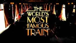 火车旅行纪录片《世界上最著名的列车 The World’s Most Famous Train》全1集 720P/1080i高清纪录片资源-高清标清1080P720P360P迅雷BT网盘下载