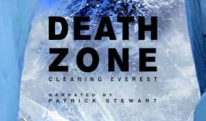 登山环保纪录片《珠峰清道夫 Death Zone Cleaning Mount Everest》全1集 720P/1080i高清纪录片资源-高清标清1080P720P360P迅雷BT网盘下载