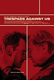 [2016][欧美][剧情][BT种子][血浓于罪 Trespass Against Us][Hd-MP4/0.83G][英语中文字幕]黑帮成员浪子回头毅然与家族决裂重获新生的故事