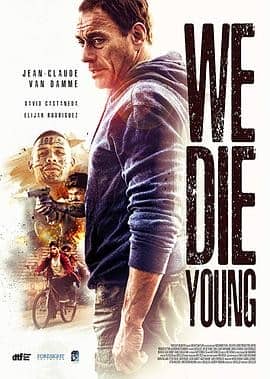 [2019][欧美][动作][BT种子][铁拳威龙 We Die Young][Hd-MP4/1.63G][英语中文字幕]2019尚格云顿美国动作题材电影