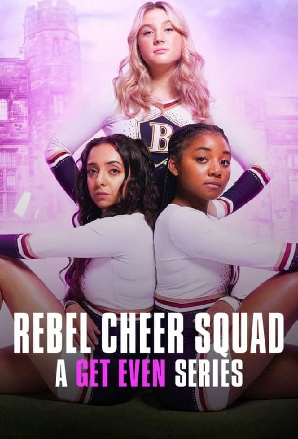 [2022][英国][剧情][全集][BT下载][Rebel Cheer Squad - A Get Even Series 第一季][全08集][英语中字][MKV][720P/1080P][N