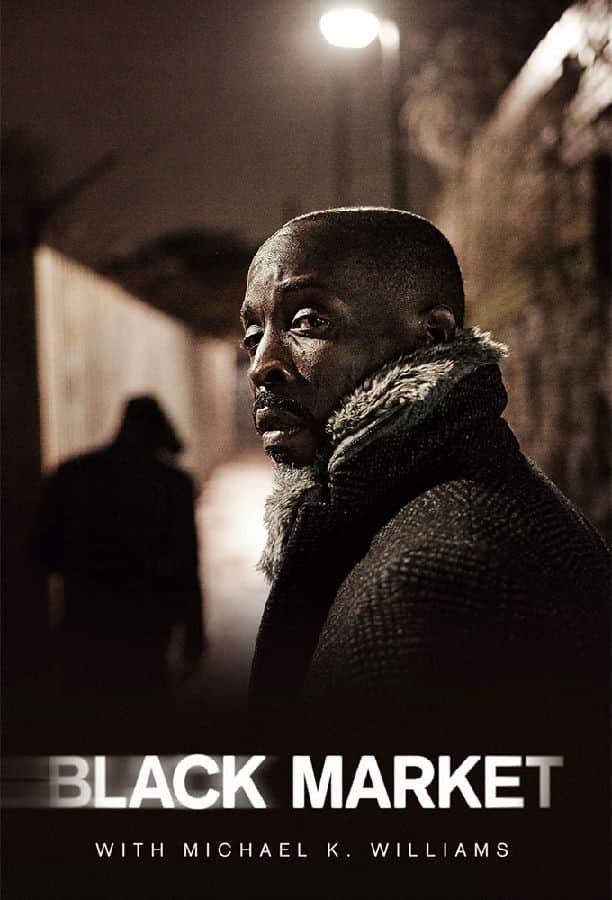 [2016][美国][纪录][全集][BT下载][Black Market with Michael K. Williams 第一季][全06集][英语无字][MKV][1080P][WEB-RA