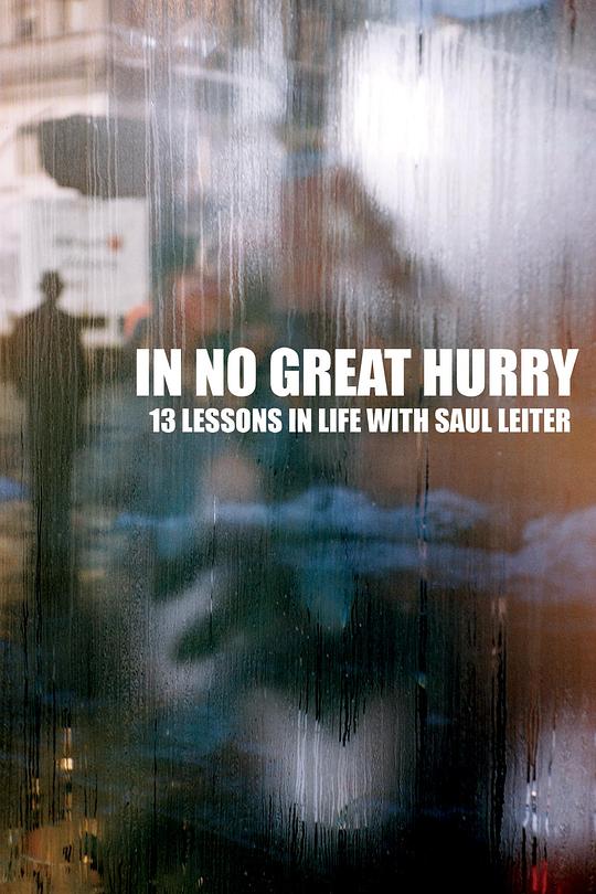 [2014][英国][其它][纯净版][BT下载][In.no.great.hurry:.13.Lessons.in.Life.with.Saul.Leiter][WEB-MKV/3.69GB][无字片源][1080P][流媒体][]