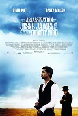 剧情传记历史犯罪西部电影《神枪手之死 The Assassination of Jesse James by the Coward Robert Ford/2007》-蓝光4K/1080P/720P/360P高清标清网盘百度云BT种子磁力迅雷下载