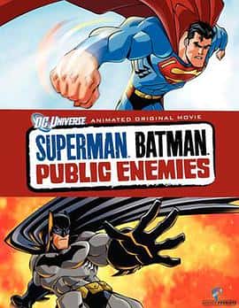 剧情动作动画奇幻电影《超人与蝙蝠侠：公众之敌 Superman/Batman: Public Enemies/2009》-蓝光4K/1080P/720P/360P高清标清网盘百度云BT种子磁力迅雷下载