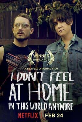 剧情喜剧犯罪电影《无处为家 I Don&amp;#8217;t Feel at Home in This World Anymore/2017》-蓝光4K/1080P/720P/360P高清标清网盘百度云BT种子磁力迅雷下载