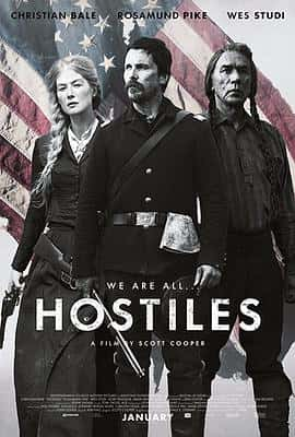 剧情西部冒险电影《敌对分子 Hostiles/2017》-蓝光4K/1080P/720P/360P高清标清网盘百度云BT种子磁力迅雷下载