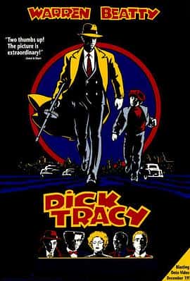 动作爱情惊悚犯罪电影《至尊神探 Dick Tracy/1990》-蓝光4K/1080P/720P/360P高清标清网盘百度云BT种子磁力迅雷下载