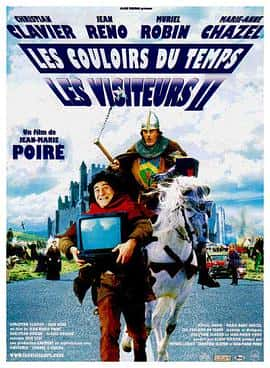 喜剧科幻家庭奇幻电影《时空急转弯2 Les Couloirs du temps: Les visiteurs 2/1998》-蓝光4K/1080P/720P/360P高清标清网盘百度云BT种子磁力迅雷下载