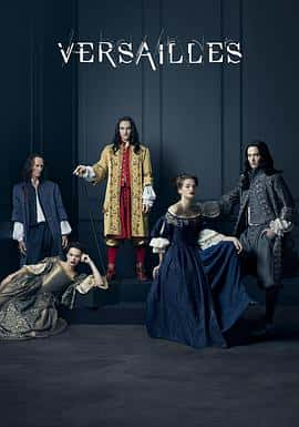 传记历史电影《凡尔赛 第一季 Versailles Season 1/2015》-蓝光4K/1080P/720P/360P高清标清网盘百度云BT种子磁力迅雷下载