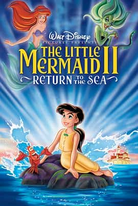 动画歌舞家庭奇幻电影《小美人鱼2：重返大海 The Little Mermaid II: Return to the Sea/2000》-蓝光4K/1080P/720P/360P高清标清网盘百度云BT种子磁力迅雷下载