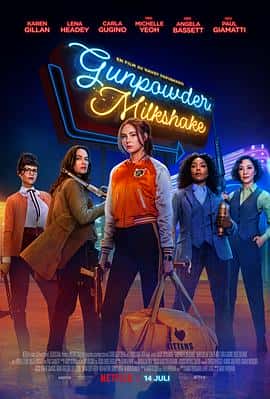 动作惊悚冒险电影《火药奶昔 Gunpowder Milkshake/2021》-蓝光4K/1080P/720P/360P高清标清网盘百度云BT种子磁力迅雷下载