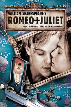 剧情爱情犯罪电影《罗密欧与朱丽叶 Romeo + Juliet/1996》-蓝光4K/1080P/720P/360P高清标清网盘百度云BT种子磁力迅雷下载