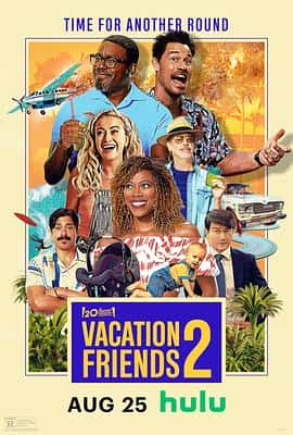 喜剧家庭电影《度假伙伴2 Vacation Friends 2/2023》-蓝光4K/1080P/720P/360P高清标清网盘百度云BT种子磁力迅雷下载