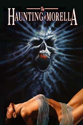 爱情惊悚恐怖电影《邪灵复活 The Haunting of Morella/1990》-蓝光4K/1080P/720P/360P高清标清网盘百度云BT种子磁力迅雷下载